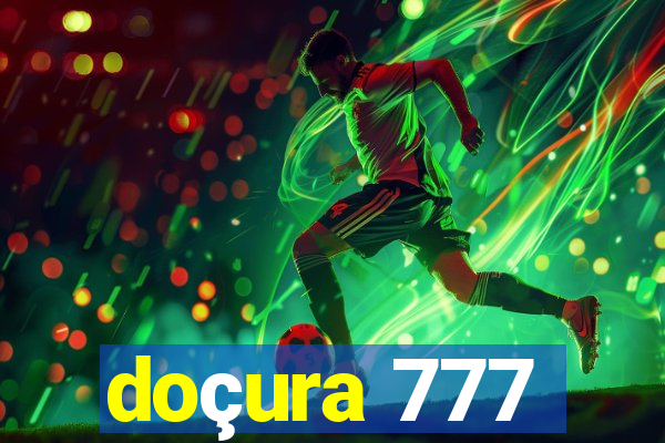 doçura 777